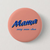 Mama mag man button (Vorderseite)