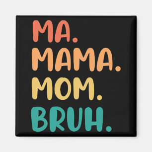 Mama Mama Bruh Mothers Day Vintag für Mutter Magnet
