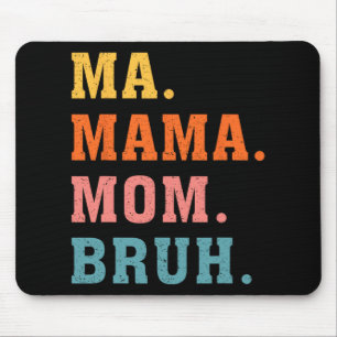 Mama Mama Bruh Vintag Retro Matching Family Mother Mousepad
