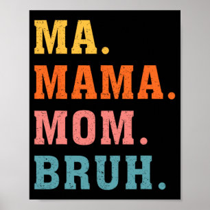 Mama Mama Bruh Vintag Retro Matching Family Mother Poster