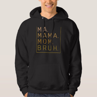 Mama Mama Bruh Yellow Quote Mama 2 Hoodie