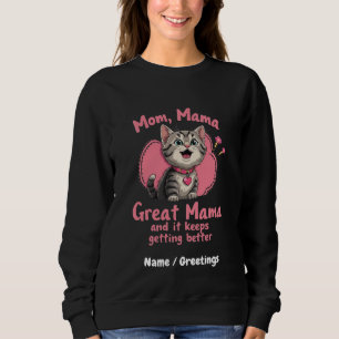 Mama, Mama, großartige Mama, besser anpassbar Sweatshirt