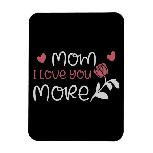 Mama - Mama I Liebe Sie mehr Magnet (Vertikal)