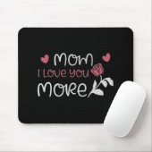 Mama - Mama I Liebe Sie mehr Mousepad (Mit Mouse)