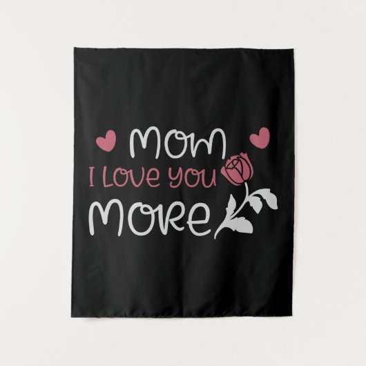 Mama - Mama I Liebe Sie mehr Wandteppich (Vorderseite)
