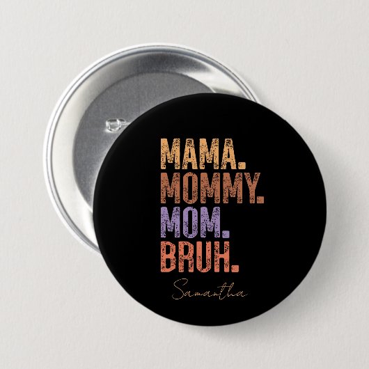 Mama. Mama. Mama. Bruh Button (Vorne & Hinten)