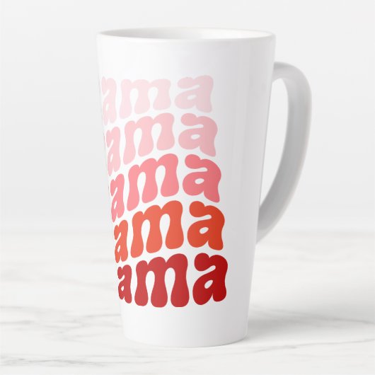 Mama, Mama, Mama Designs Cups & Tasse (Rechte Ecke)