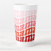 Mama, Mama, Mama Designs Cups & Tasse (Vorderseite)