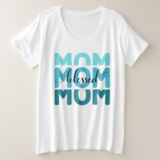 Mama Mama Mama gesegnet Große Größe T-Shirt (Design vorne)