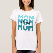 Mama Mama Mama gesegnet T-Shirt (Vorderseite)