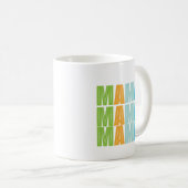 Mama Mama Mama Kaffeetasse (VorderseiteRechts)