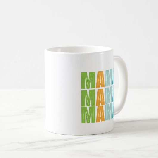Mama Mama Mama Kaffeetasse (VorderseiteRechts)