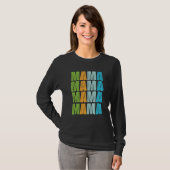 Mama Mama Mama T-Shirt (Vorne ganz)