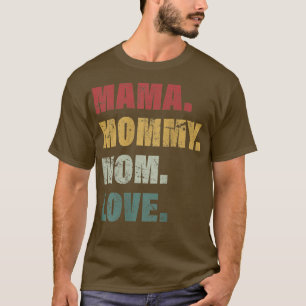 Mama Mama Mommy Mama Cool Mother Design Mother T-Shirt