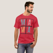 Mama Mama - Mutter T-Shirt (Vorne ganz)