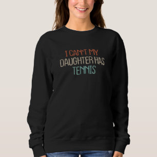 Mama Mama Retro, ich kann meine Tochter nicht Tenn Sweatshirt