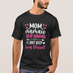 Mama Mamaw Great Mamaw Behielt gesegnet Groß T-Shirt