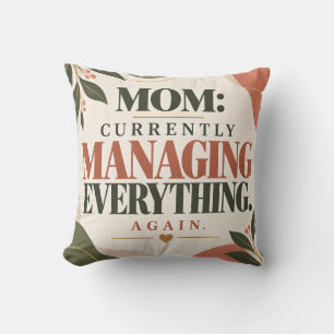 Mama managt derzeit wieder alles lustiges Kissen