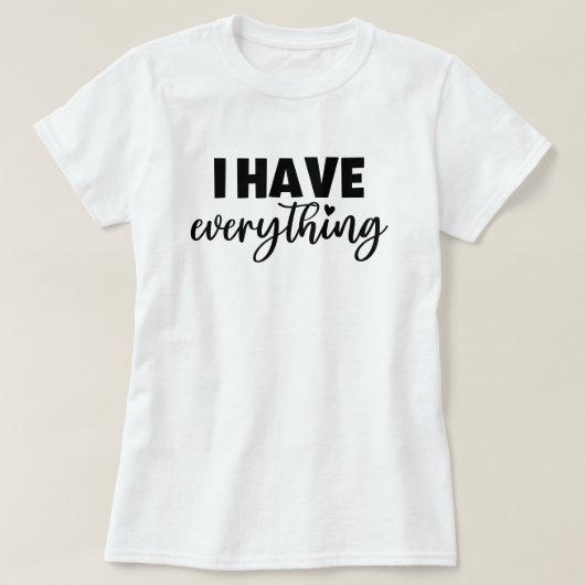 Mama & Me Outfit "I Have Everything" Matching Mom T-Shirt (Design vorne)