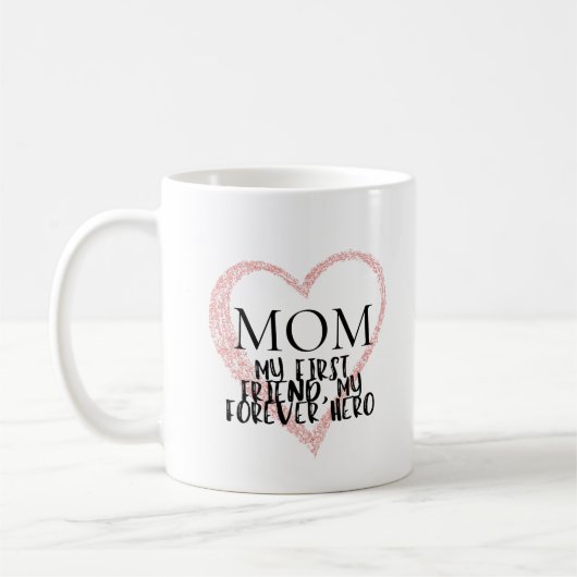 Mama, mein erster Freund, mein ewiger Held Kaffeetasse (Links)