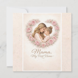 Mama — Mein erstes Zuhause   Mutter-und-Tochter-Bl Einladung