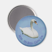 Mama mein Held ich liebe dich königlicher Schwan Magnet (Vorderseite/Rückseite)