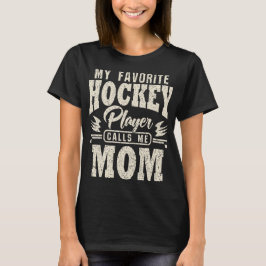 Mama Mein Lieblings-Hockey-Spieler ruft mich an T-Shirt