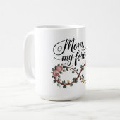 Mama, meine Ewigkeit Kaffeetasse (Vorderseite Links)