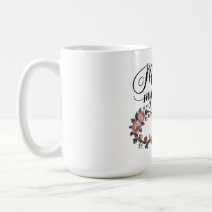 Mama, meine Ewigkeit Kaffeetasse