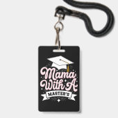 Mama mit Master-Abschluss-Abschluss-Mama Ausweis (Vorderseite mit Lanyard)