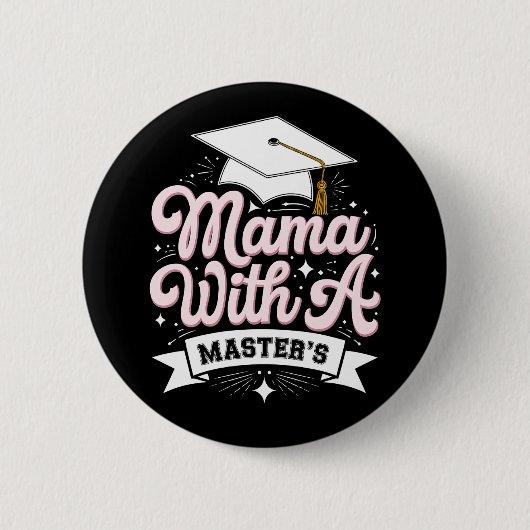 Mama mit Master-Abschluss-Abschluss-Mama Button (Vorderseite)