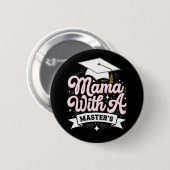 Mama mit Master-Abschluss-Abschluss-Mama Button (Vorne & Hinten)