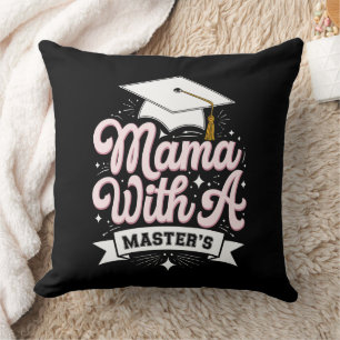 Mama mit Master-Abschluss Abschluss Mom Kissen
