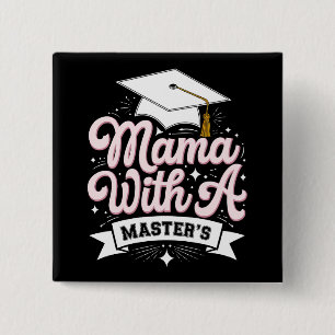 Mama mit Master-Abschluss Abschluss-Mutter Button