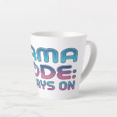 Mama-Modus: Immer eingeschaltet Milchtasse (Rechte Ecke)