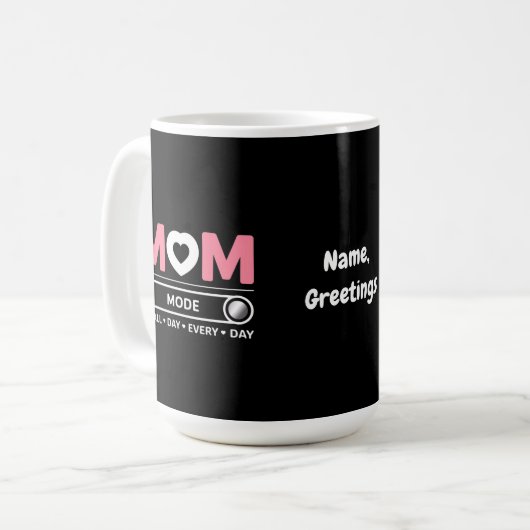 Mama-Modus Jeden Tag Muttertag Kaffeetasse (Vorderseite Links)