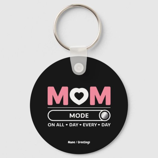 Mama-Modus Jeden Tag Muttertag Schlüsselanhänger (Vorderseite)