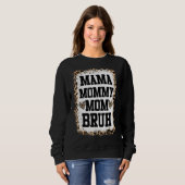 Mama Mommy Mama Bruh Bleached Leopard Mutter Sweatshirt (Vorne ganz)