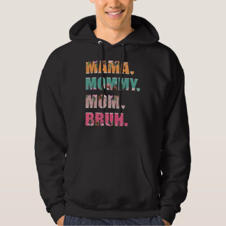 Mama Mommy Mama Bruh Blume Retro Vintag Mother Hoodie