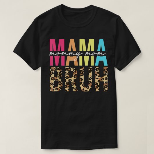 MAMA MOMMY MAMA BRUH Funny Boy Mama Life Mütter T-Shirt (Design vorne)