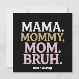 Mama Mommy Mama Bruh Funny Design Perfect Mother Einladung