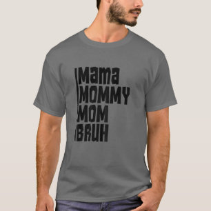 Mama Mommy Mama Bruh Funny Vintag Niedlich Mütter  T-Shirt