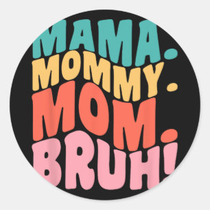 Mama Mommy Mama Bruh Groovy Mütter Tag 1 Runder Aufkleber