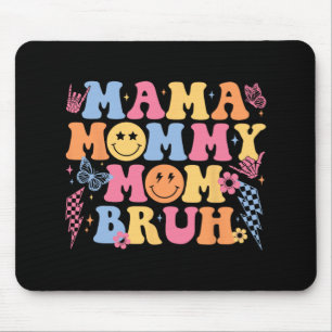 Mama Mommy Mama Bruh Happy Mütter Tag Frauen Mama  Mousepad