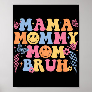 Mama Mommy Mama Bruh Happy Mütter Tag Frauen Mama Poster