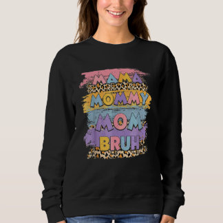 Mama Mommy Mama Bruh Leopard Boho Happy Mother Day Sweatshirt