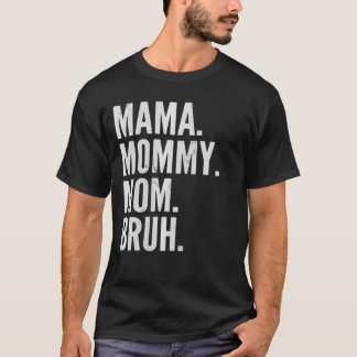 Mama Mommy Mama Bruh Light VNeck T-Shirt