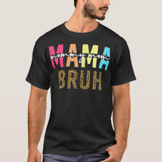 Mama Mommy Mama Bruh Mommy and Me Funny Boy m T-Shirt
