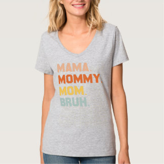 Mama Mommy Mama Bruh Mommy and Me Funny Boy Mama T-Shirt