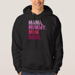 Mama Mommy Mama Bruh Mommy and Me Junge Mama Leben Hoodie